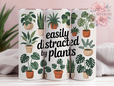 Easily Distracted Plant Lover Tumbler, Botanical Tumbler, Stylish 20oz Wrap, Sublimation Design, Trendy Gift Idea, Funny Plant Wrap, Easily Distracted By Plants Tumbler Sublimation Li Zamperini 