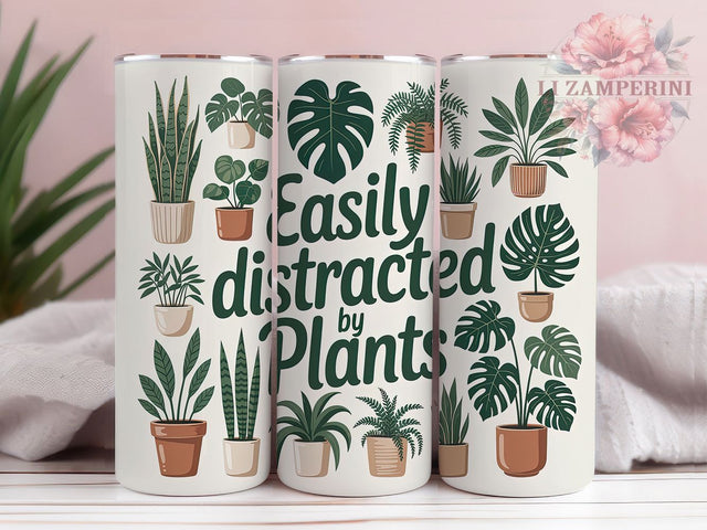 Easily Distracted Plant Lover Tumbler, Botanical Tumbler, Stylish 20oz Wrap, Sublimation Design, Trendy Gift Idea, Funny Plant Wrap, Easily Distracted By Plants Tumbler Sublimation Li Zamperini 