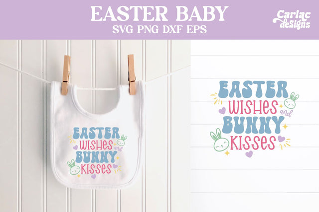 Easter Baby Design, Easter Wishes Bunny Kisses SVG Carla C Designs 