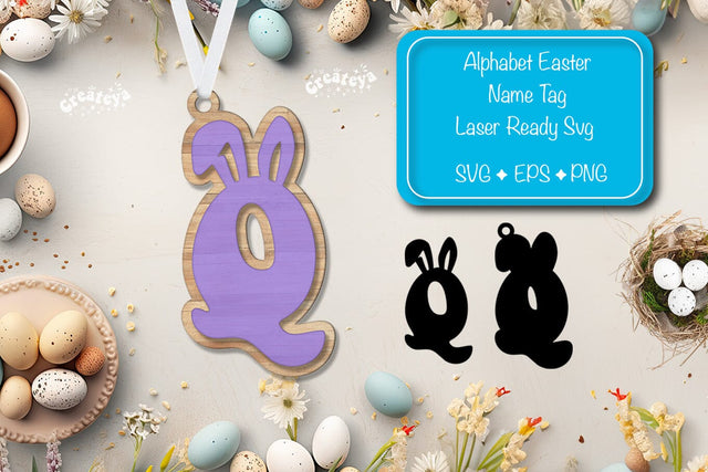 Easter basket tags Alphabet Letter Q Easter tag Laser Cut. Easter Name tag Glowforge Sublimation Createya Design 