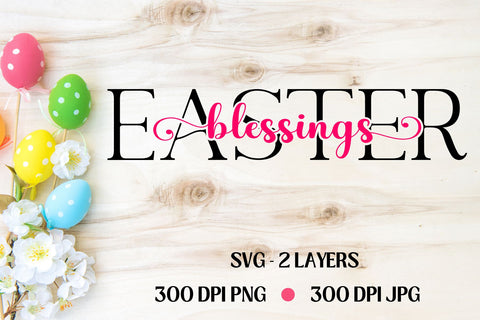 Easter Blessings | Knockout Style Digital Cut File SVG August Sun Fire 