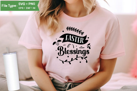 Easter Blessings SVG Cut File, Easter SVG Design, Christian Easter SVG Design, SVGs,Quotes and Sayings,Food & Drink,On Sale, Print & Cut SVG DesignPlante 503 