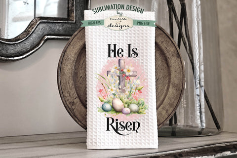 Easter Cross Kitchen Towel Sublimation Designs - He Is Risen - Easter Blessings Sublimation Ewe-N-Me Designs 