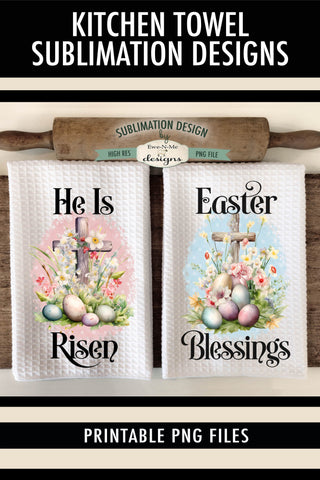 Easter Cross Kitchen Towel Sublimation Designs - He Is Risen - Easter Blessings Sublimation Ewe-N-Me Designs 