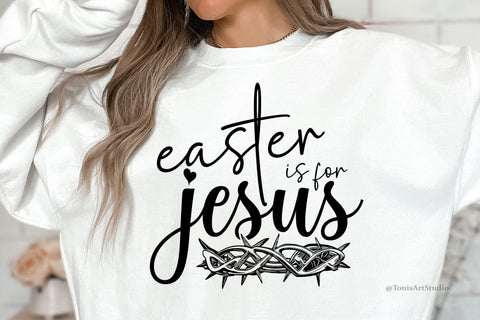 Easter Is For Jesus Svg, Cut Files SVG TonisArtStudio 
