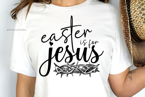 Easter Is For Jesus Svg, Cut Files SVG TonisArtStudio 