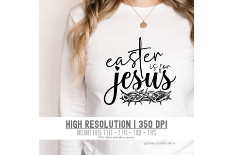 Easter Is For Jesus Svg, Cut Files SVG TonisArtStudio 