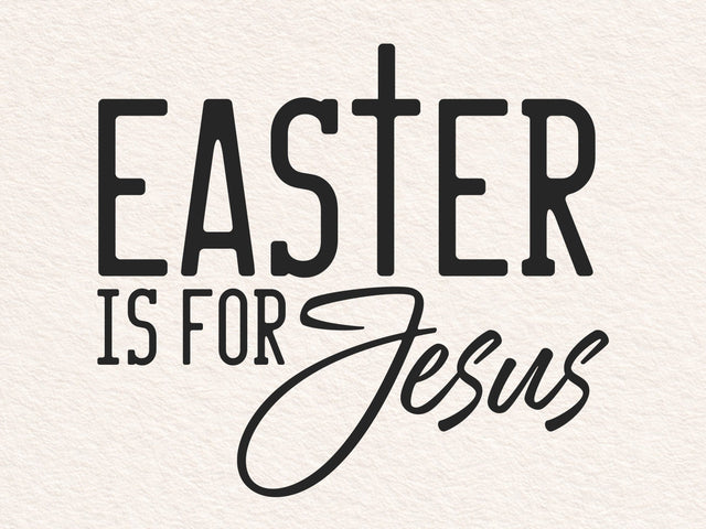 Easter Is For Jesus SVG PNG, Faith Svg, Christian Easter Svg, Happy Easter Svg, Religious Easter Svg, Easter Shirt Svg, Easter Svg SVG DesignDestine 