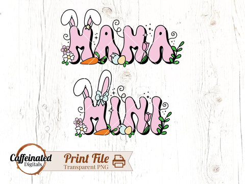 Easter Mama & Mini PNG Sublimation Caffeinated SVGs 
