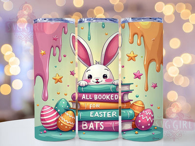 Easter Tumbler, Easter Bunny, All Booked For Easter, Tumbler Wrap, 20oz Tumbler, Sublimation Design, Spring Decor, Easter Gift Sublimation SvggirlplusArt 