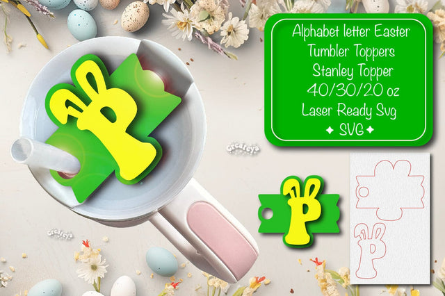Easter tumbler topper svg Alphabet Letter laser cut Easter Glowforge Laser ready Easter Name plate Letter P SVG Createya Design 