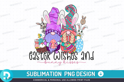 Easter wishes and bunny kisses PNG Design Sublimation Regulrcrative 