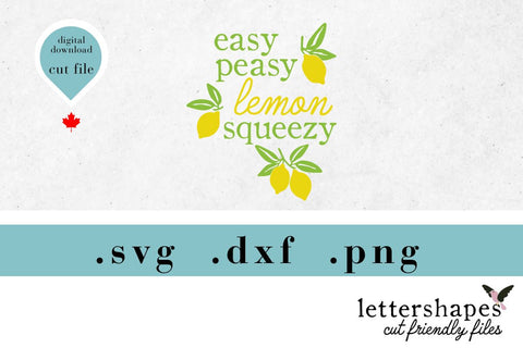 Easy Peasy Lemon Squeezy SVG, Cheerful Citrus Fruit Design, Summer Kitchen Decal, Bright Quote Cut File, DIY Home Decor, Lettershapes SVG Lettershapes 