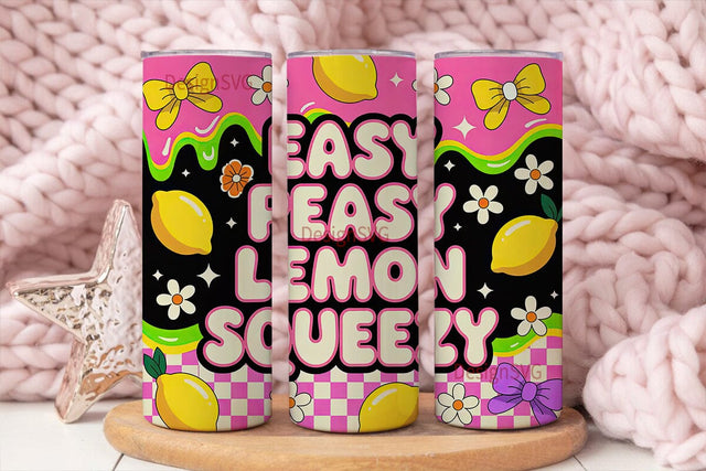 Easy Peasy Lemon Squeezy Tumbler Wrap Sublimation DesignSVG 