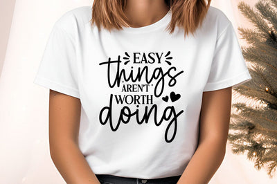 Easy Things Arent Worth Doing svg Design SVG Designangry 