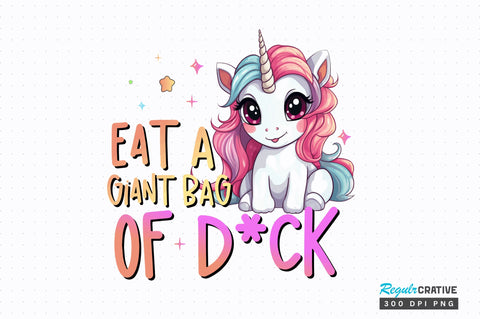 Eat a giant bag of dick Sublimation Design Sublimation Regulrcrative 