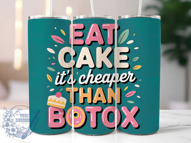 Eat Cake Funny 20oz Tumbler, Eat Cake Wrap, Humor Sublimation Design, Sarcastic Quote PNG, Sassy Tumbler Wrap, 20oz Tumbler Sublimation ToriDesigns 