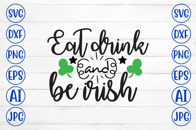 Eat drink and be Irish SVG Design SVG Syaman 