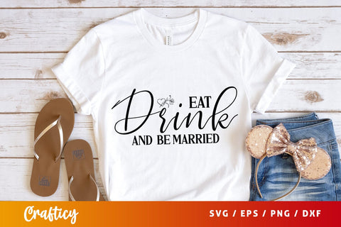 Eat drink and be married SVG Design SVG Designangry 