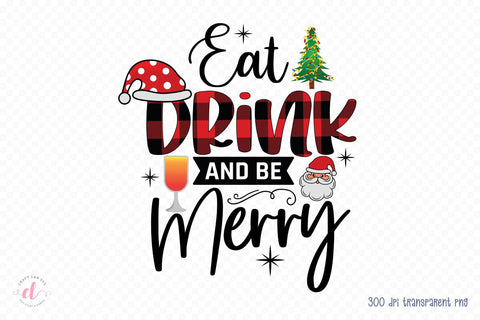 Eat Drink and Be Merry, Christmas PNG Sublimation Sublimation CraftLabSVG 