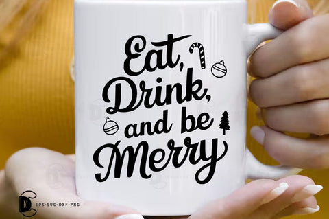 Eat Drink and be Merry, Christmas Quote SVG Design SVG FiveStarCrafting 