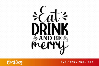 Eat drink and be merry SVG Design SVG Designangry 