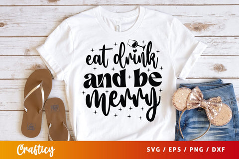 Eat Drink And Be Merry SVG Design SVG Designangry 