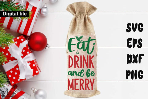 Eat, Drink and Be Merry SVG – Funny Christmas Wine Bag SVG Isabella Machell 