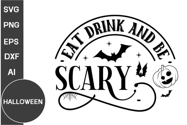 Eat Drink And Be Scary SVG Cut File, Halloween SVG Design, Farmhouse Halloween SVG Design,SVG Cut File, SVGs, Food & Drink, Print & Cut, Quotes and Sayings SVG DesignPlante 503 