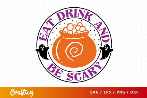 Eat drink and be scary SVG Design SVG Designangry 