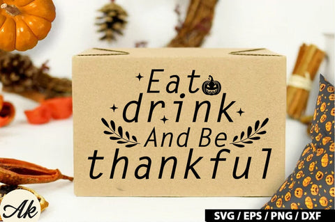 Eat Drink And Be Thankful SVG Design SVG akazaddesign 