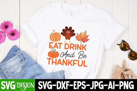 Eat Drink And Be Thankful SVG Design, Thanksgiving SVG Quotes , Thanksgiving SVG Design , Fall SVG Design, Autumn SVG Cut File SVG BlackCatsMedia 