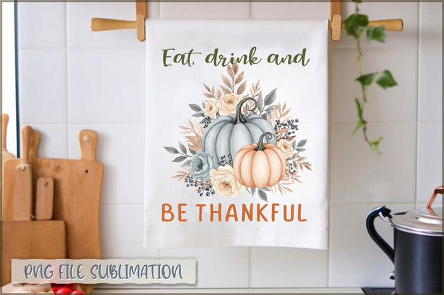 Eat, drink and be thankful Towel PNG Sublimation Shetara Begum 