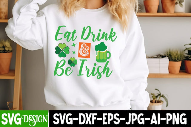 Eat Drink Be Irish SVGDesign,Eat Drink Be Irish Sublimation PNG,St.patrick's Day SVG Design,Happy St.Patrick's Day SVG Design,St.patrick's Day Sublimation PNG SVG BlackCatsMedia 