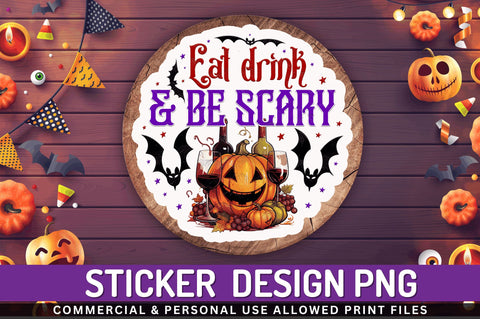 Eat drink & be scary Stickers Design Sublimation Regulrcrative 