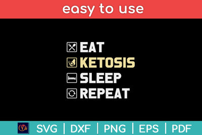 Eat Ketosis Sleep Repeat Keto Diet Svg Design SVG artprintfile 