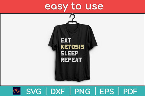 Eat Ketosis Sleep Repeat Keto Diet Svg Design SVG artprintfile 