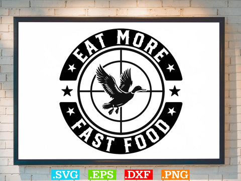 Eat More Fast Food SVG, Duck Hunting SVG, Duck Hunting SVG, Hunting Season SVG SVG Creativeart88 
