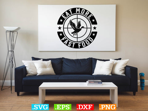 Eat More Fast Food SVG, Duck Hunting SVG, Duck Hunting SVG, Hunting Season SVG SVG Creativeart88 
