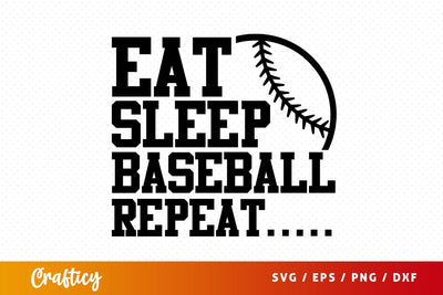 Eat sleep baseball repeat SVG Design SVG Designangry 