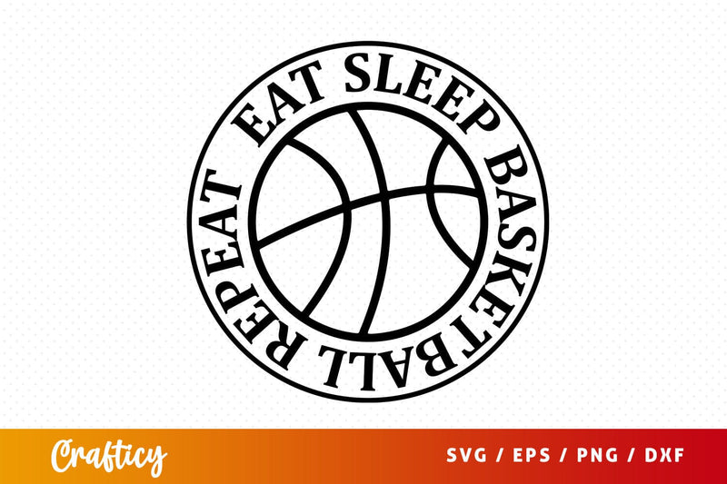 Eat sleep basketball repeat Svg Design SVG Designangry 