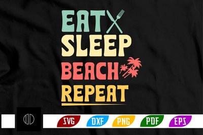 Eat Sleep Beach Repeat Svg Design SVG Nbd161 