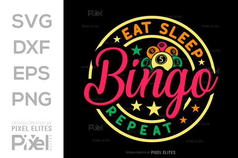 Eat Sleep Bingo Repeat SVG Bingo Game Bundle Crazy Bingo gifts Bingo Quotes Design PET 00568 SVG ETC Craft 