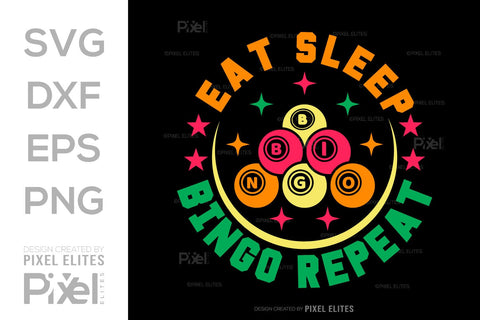 Eat Sleep Bingo Repeat SVG Bingo Game Bundle Crazy Bingo gifts Bingo Quotes Design PET 00568 SVG ETC Craft 