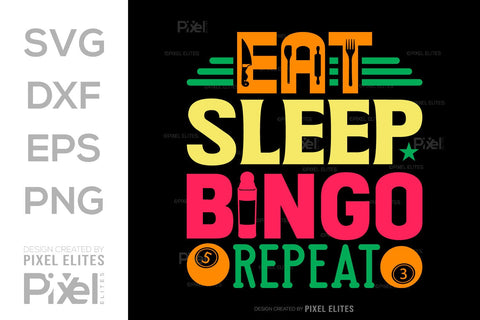 Eat Sleep Bingo Repeat SVG Bingo Game Bundle Crazy Bingo gifts Bingo Quotes Design PET 00568 SVG ETC Craft 