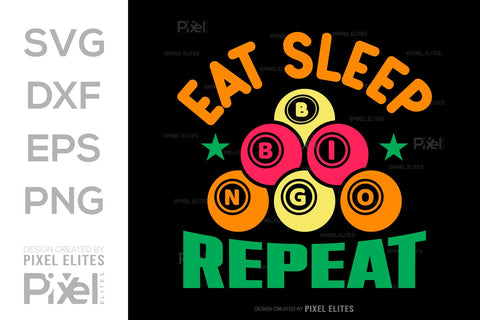 Eat Sleep Bingo Repeat SVG Bingo Game Bundle Crazy Bingo gifts Bingo Quotes Design PET 00568 SVG ETC Craft 
