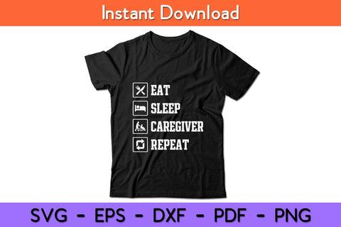 Eat Sleep Caregiver Repeat Svg Design SVG artprintfile 