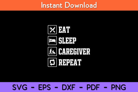 Eat Sleep Caregiver Repeat Svg Design SVG artprintfile 