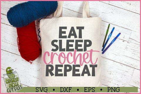 Eat Sleep Crochet Repeat SVG File SVG Crunchy Pickle 