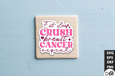 Eat sleep crush breast cancer repeat Retro Stickers Design SVG akazaddesign 